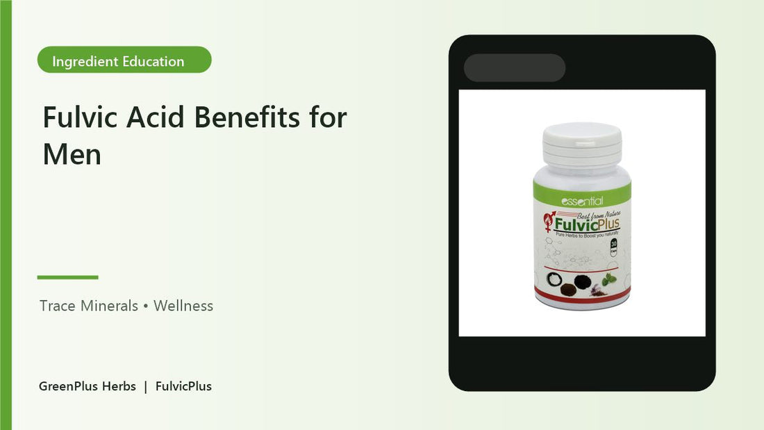 Fulvic acid benefits for men Pakistan FulvicPlus creative